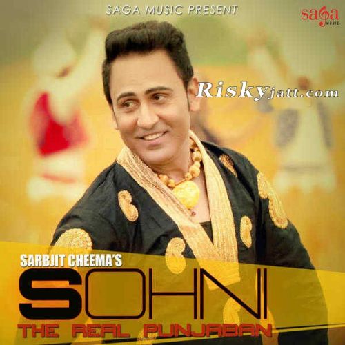 Download Sohni the Real Punjaban Sarbjit Cheema mp3 song, Sohni the Real Punjaban Sarbjit Cheema full album download