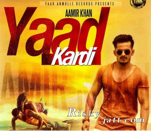 Download Yaad Kardi Aamir Khan mp3 song, Yaad Kardi Aamir Khan full album download