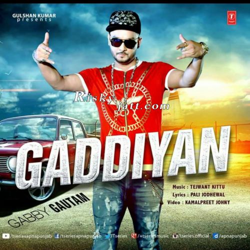 Download Gaddiyan Gabby Gautam mp3 song, Gaddiyan Gabby Gautam full album download