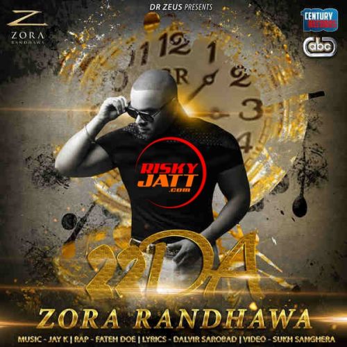 Download 22DA Ft Fateh,Jay K Zora Randhawa mp3 song, 22DA Zora Randhawa full album download