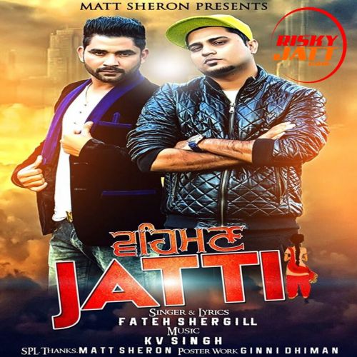 Download Vehman Jatti Fateh Shergill mp3 song, Vehman Jatti Fateh Shergill full album download