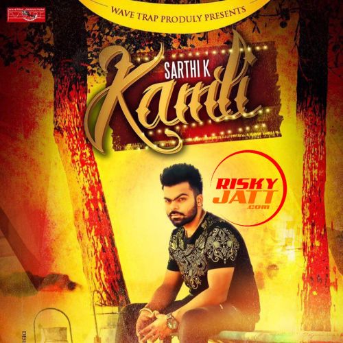 Download Kamli Sarthi K mp3 song, Kamli Sarthi K full album download