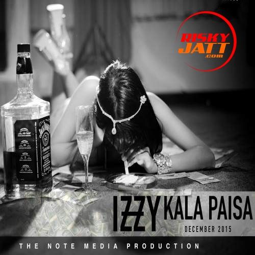 Download Kala Paisa Izzy mp3 song, Kala Paisa Izzy full album download