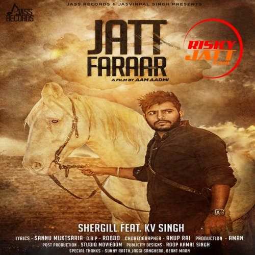 Download Jatt Faraar (iTunes) Shergill, K V Singh mp3 song, Jatt Faraar Shergill, K V Singh full album download