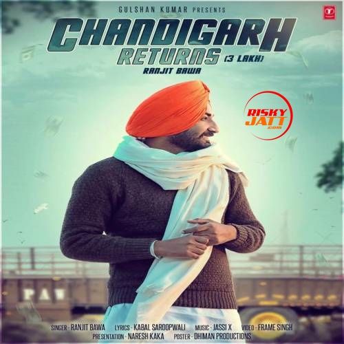Download Chandigarh Returns (3 Lakh) Ranjit Bawa mp3 song, Chandigarh Returns( 3 Lakh) Ranjit Bawa full album download
