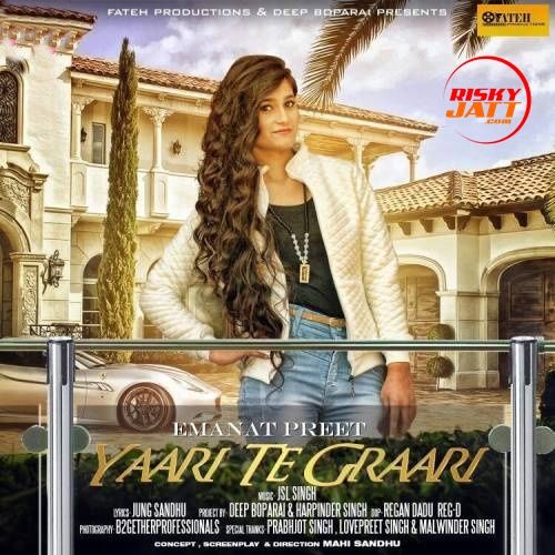 Download Yaari Te Graari Emanat Preet mp3 song, Yaari Te Graari Emanat Preet full album download