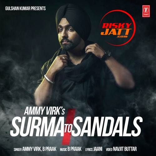 Download Surma To Sandals Ammy Virk mp3 song, Surma To Sandals Ammy Virk full album download