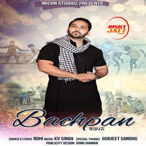 Download Bachpan Rohi mp3 song, Bachpan Rohi full album download