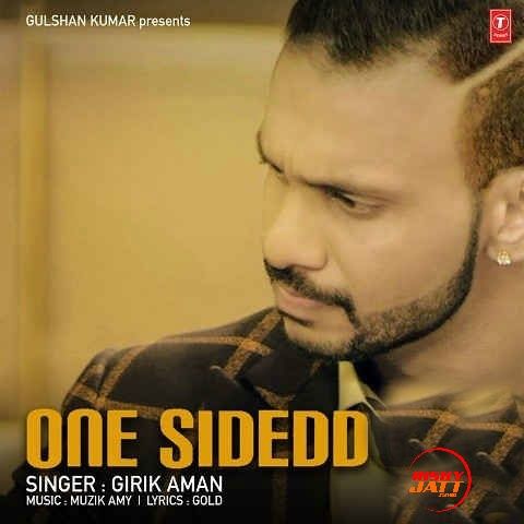 Download One Sidedd Girik Aman mp3 song, One Sidedd Girik Aman full album download