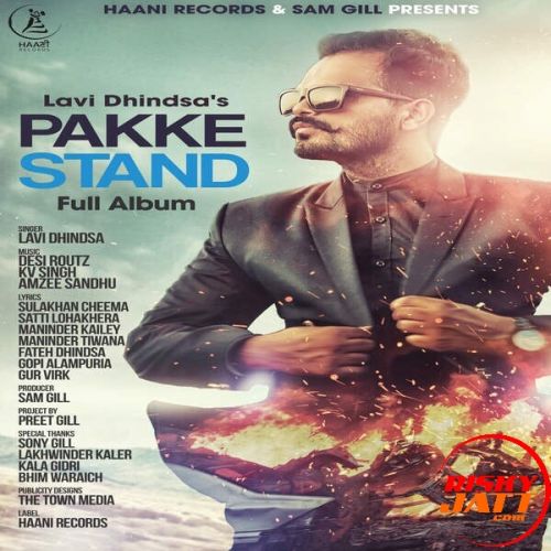 Download Yaari Lavi Dhindsa mp3 song, Pakke Stand Lavi Dhindsa full album download