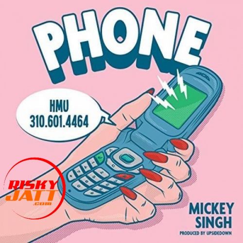 Phone Lyrics by Mickey Singh