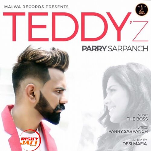 Teddyz Lyrics by Parry Sarpanch