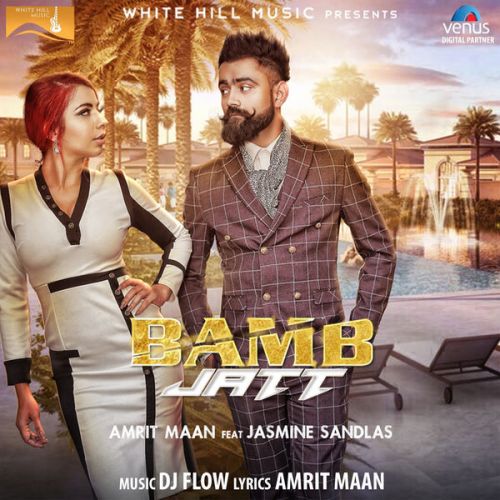Download Bamb Jatt Amrit Maan, Jasmine Sandlas mp3 song, Bamb Jatt Amrit Maan, Jasmine Sandlas full album download
