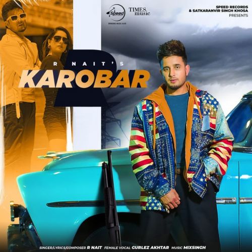 Download Karobar R Nait, Gurlez Akhtar mp3 song, Karobar R Nait, Gurlez Akhtar full album download