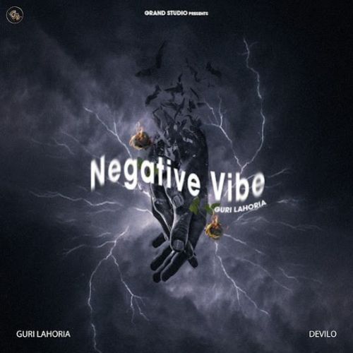 Download Negative Vibe Guri Lahoria mp3 song, Negative Vibe Guri Lahoria full album download