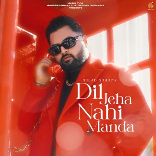 Download Dil Jeha Nahi Manda Gulab Sidhu mp3 song, Dil Jeha Nahi Manda Gulab Sidhu full album download