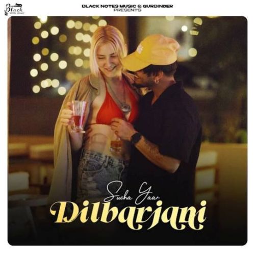 Download Dilbarjani Sucha Yaar mp3 song, Dilbarjani Sucha Yaar full album download