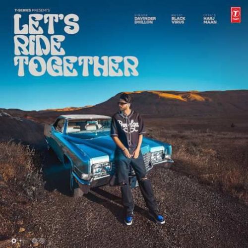 Download Let's Ride Together Davinder Dhillon mp3 song, Let's Ride Together Davinder Dhillon full album download
