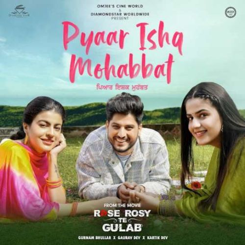Pyar Ishq Mohabbat Gurnam Bhullar mp3 song download
