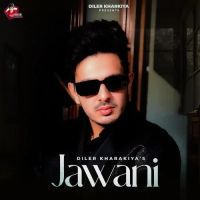Download Jawani Diler Kharkiya mp3 song