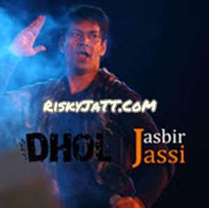 Dhol By Jasbir Jassi full mp3 album