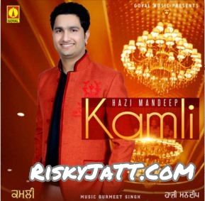 Kamli By Hazi Mandeep full mp3 album