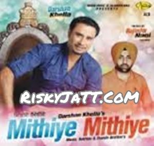 Mithiye Mithiye By Darshan Khella full mp3 album