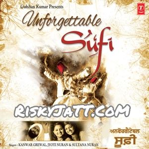 Unforgettable Sufi By Nooran Sisters and Kanwar Grewal full mp3 album