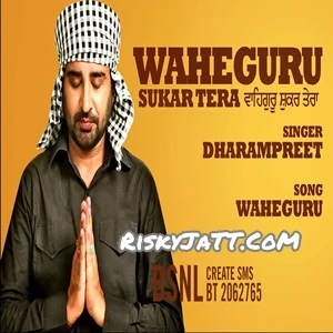 Download Mera Mujh Mein Dharampreet mp3 song, Waheguru Sukar Tera Dharampreet full album download