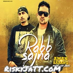 Download Kismat Aman Sarang mp3 song, Rabb Sajna Aman Sarang full album download