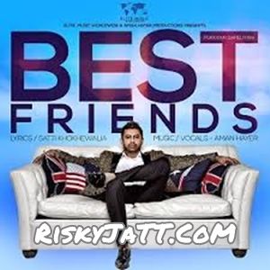 Download Best Friends Aman Hayer mp3 song, Best Friends Aman Hayer full album download