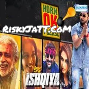 Download Dedh Ishqiya Yo Yo Honey Singh and Sukhwinder Singh mp3 song