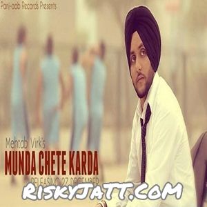 Download Munda Chete Karda Mehtab Virk mp3 song, Munda Chete Karda Mehtab Virk full album download