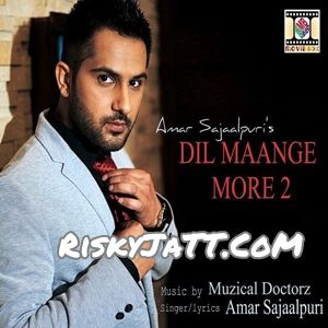 Download Dil Maange More 2 (feat. Muzical Doctorz) Amar Sajaalpuri mp3 song, Dil Maange More 2 Amar Sajaalpuri full album download