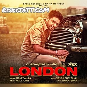 Download London (feat. Nesdi Jones) Money Aujla mp3 song, London Money Aujla full album download