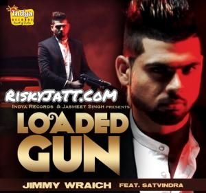 Download Loaded Gun (feat. Satvindra) Jimmy Wraich mp3 song, Loaded Gun Jimmy Wraich full album download