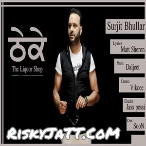Download Thheke (feat. Daljit Singh) Surjit Bhullar mp3 song, Thheke (Feat. Daljit Singh) Surjit Bhullar full album download