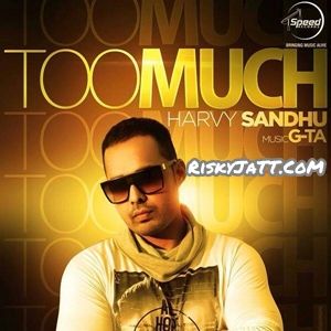 Download Too Much Harvy Sandhu mp3 song, Too Much Harvy Sandhu full album download