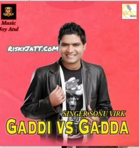 Download Gaddi vs Gadda Sonu Virk mp3 song, Gaddi Vs Gadda Sonu Virk full album download