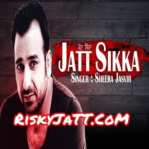 Download Jatt Sikka Sheera Jasvir mp3 song, Jatt Sikka Sheera Jasvir full album download