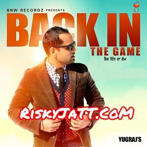 Back In the Game By Yugraj, Tigerstyle and others... full mp3 album