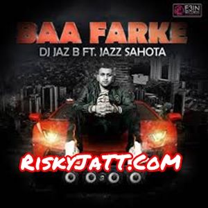 Download Baa Farke Jazz Sahota mp3 song, Baa Farke Jazz Sahota full album download