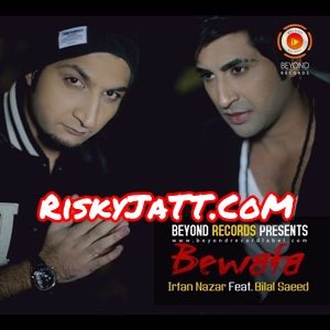 Download Bewafa Bilal Saeed, Irfan Nazar mp3 song, Bewafa Bilal Saeed, Irfan Nazar full album download
