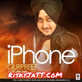 Download i Phone Gurpreet mp3 song, i Phone Gurpreet full album download