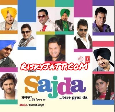 Download Lak Rai Jujhar mp3 song, Sajda Tere Pyar Da Rai Jujhar full album download