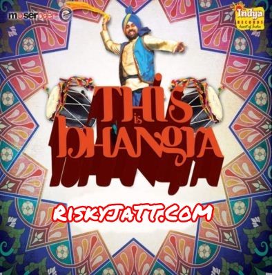 This Is Bhangra By Labh Janjua, Sona Walia and others... full mp3 album