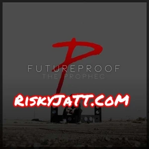 Download Tukde The Prophe C mp3 song, Futureproof The Prophe C full album download