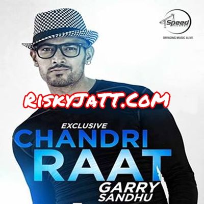 Download Chandri Raat Jazzy B and Garry Sandhu mp3 song