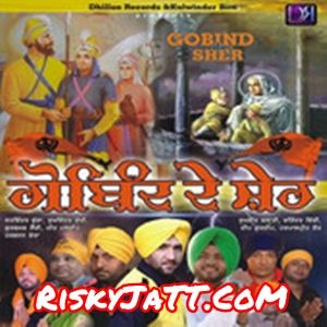Download Gaj Ke Fateh Bulayo Harbhajan Shera mp3 song, Gobind De Sher Harbhajan Shera full album download