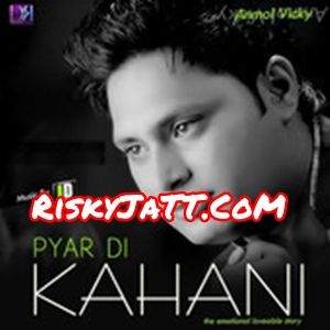 Download Cyclan Wale Si Anmol Vicky mp3 song, Pyar Di Kahani Anmol Vicky full album download